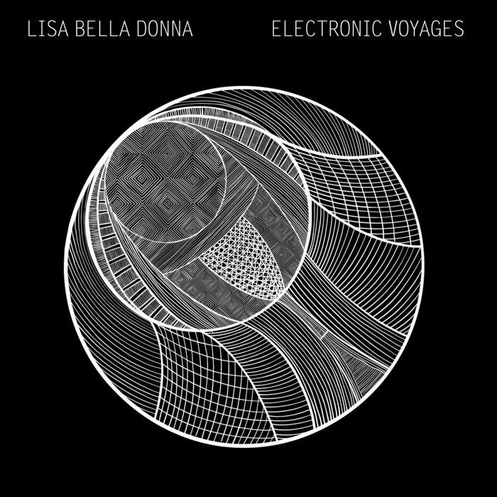 Electronic Voyages - Lisa Bella Donna