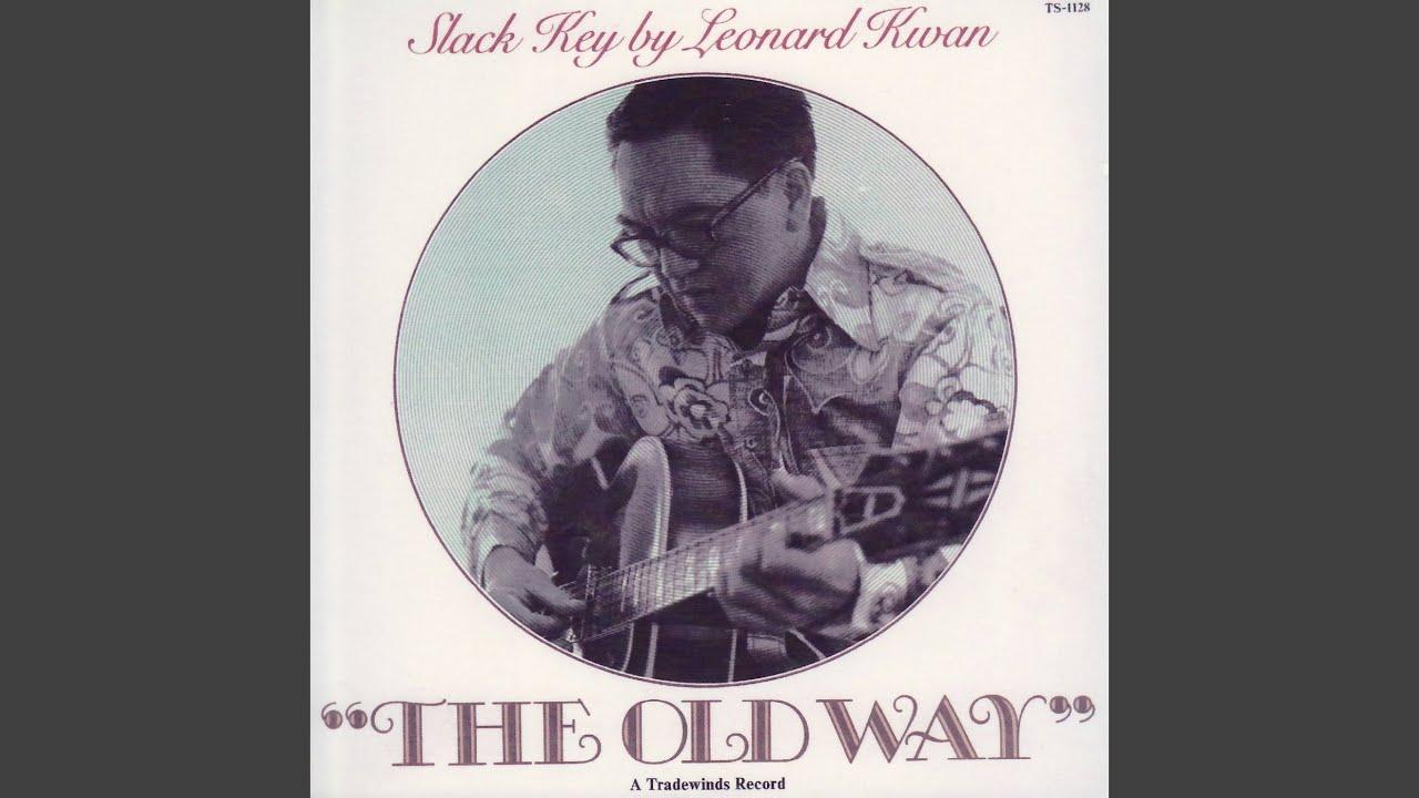 The Old Way - Leonard Kwan
