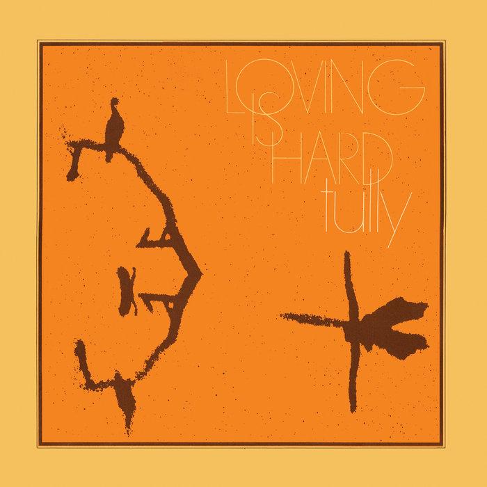 Loving Is Hard - Tully