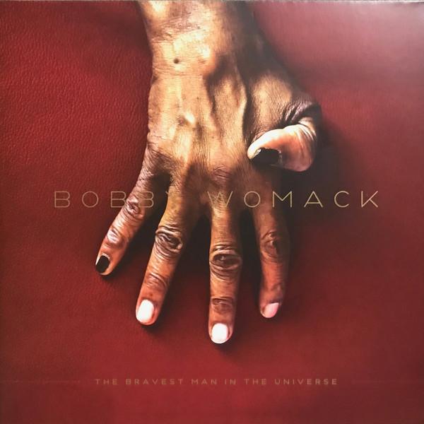 The Bravest Man In The Universe - Bobby Womack