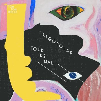 Tour de Mal - Rigopolar