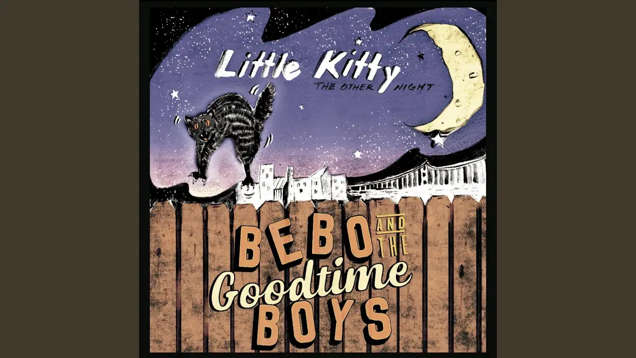 Little Kitty (mislabeled B-Side) - Bebo & The Goodtime Boys