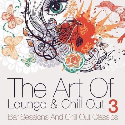 The Art of Lounge and Chill Out, Vol. 3 (Bar Sessions and Chill Out Classics) - Lemongrass