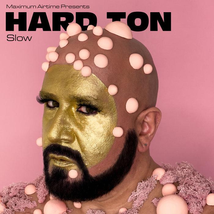 Slow - Hard Ton