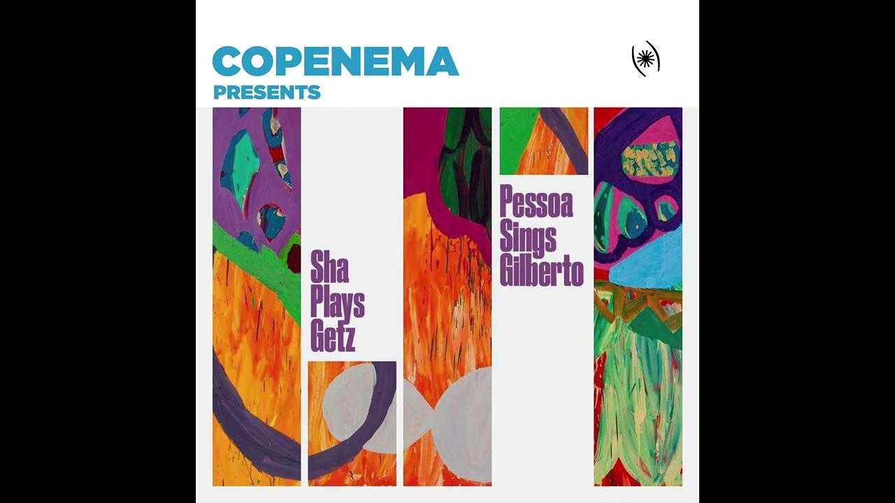 Copenema - Presents Sha Plays Getz & Pessoa Sings Gilberto - Copenema, Rodrigo Sha, Mauricio Pessoa