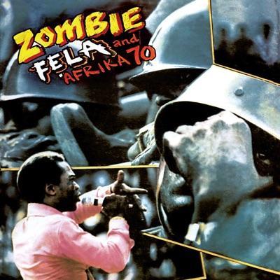 Zombie [2001 Wrasse Records/Barclay/Universal Reissue] - Fela Kuti & The Africa '70