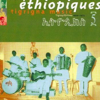 Ethiopiques 5 - Tigrigna Music - Tebreh Tesfa-Hunegn