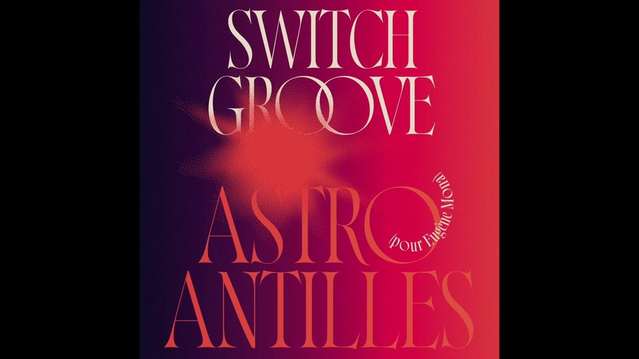  - Switch Groove