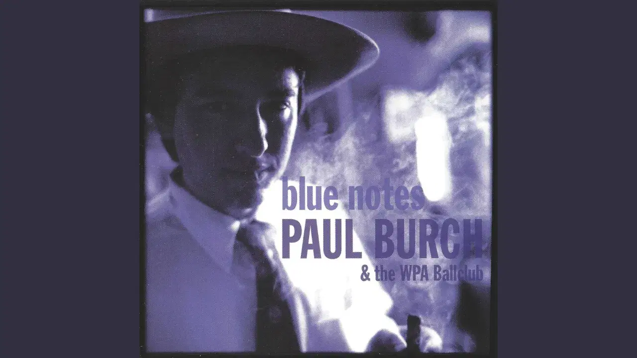 Blue Notes - Paul Burch & The WPA Ballclub