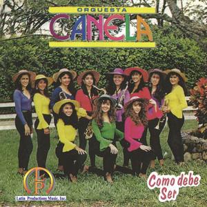 Como Debe Ser - Orquesta Canela