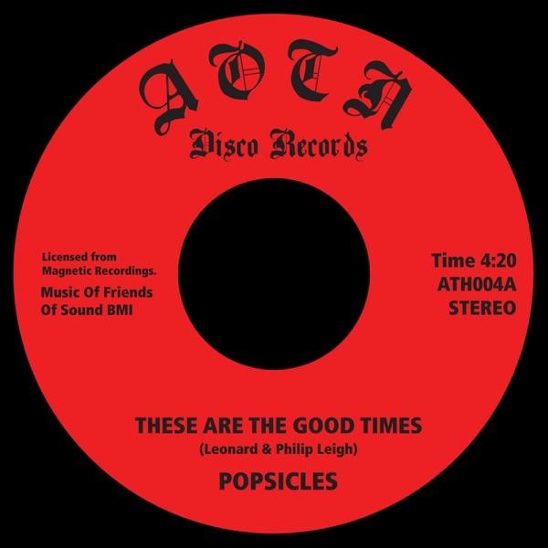 These Are the Good Times - Single - Popsicles