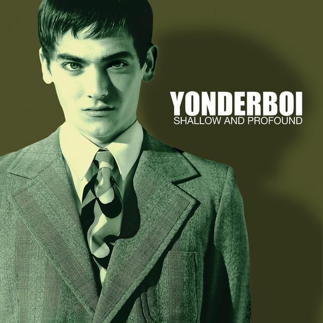 Shallow and Profound - Yonderboi