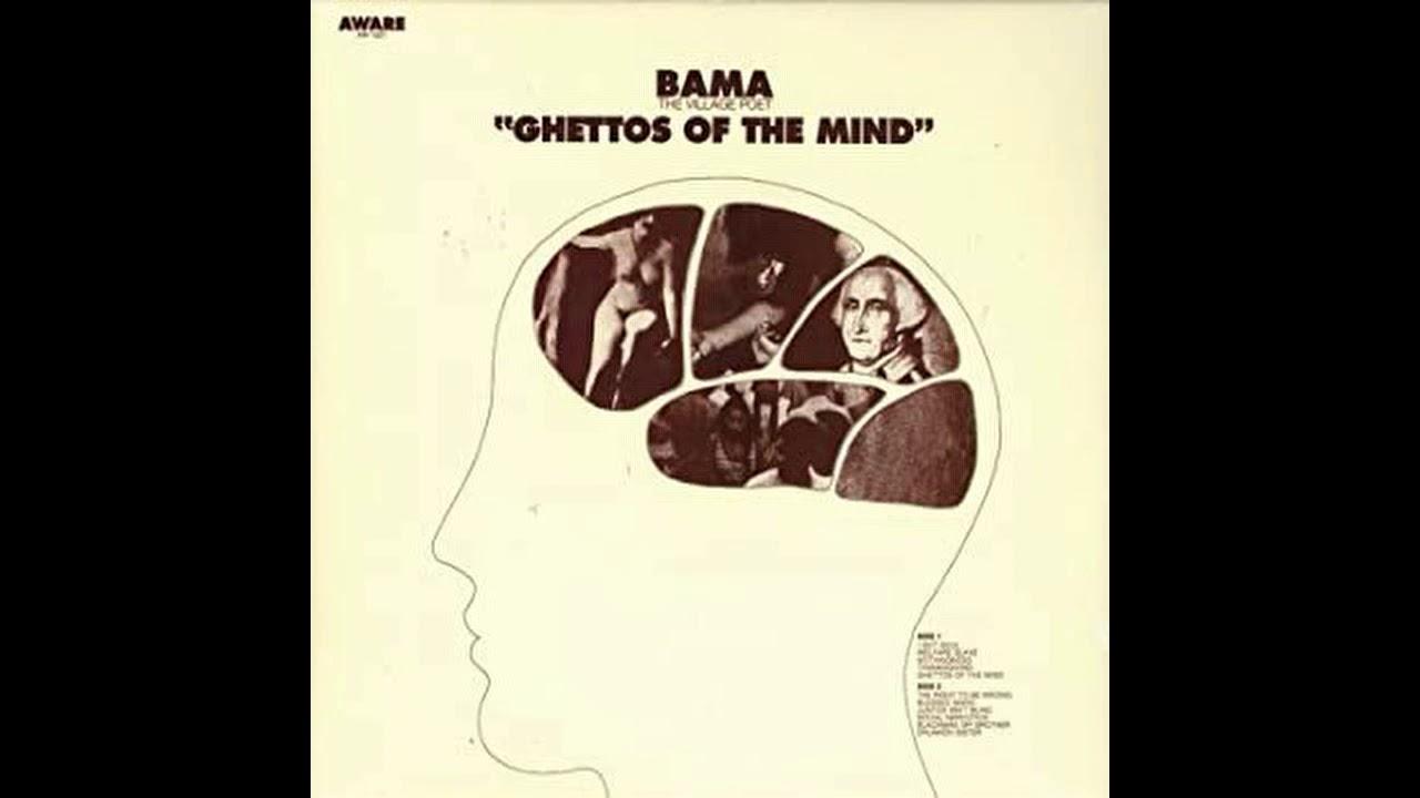 Ghettos of the Mind - Bama (The Village Poet)