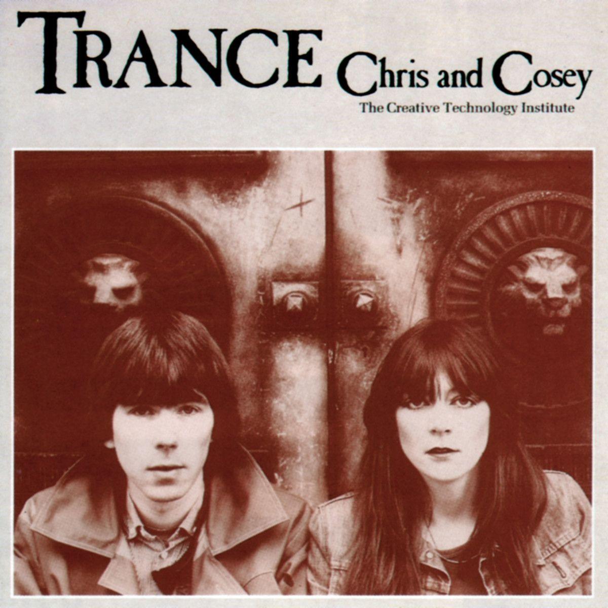 Trance - Chris & Cosey