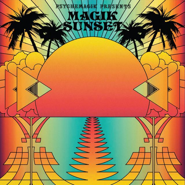 Psychemagik Presents: Magik Sunset, Pt. 1 - P.Cock