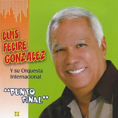 LO NUEVO Y LO MEJOR 4 - LUIS FELIPE GONZALEZ