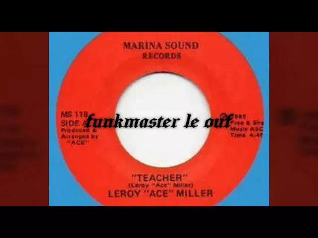 Teacher / The Teacher - Leroy "Ace" Miller