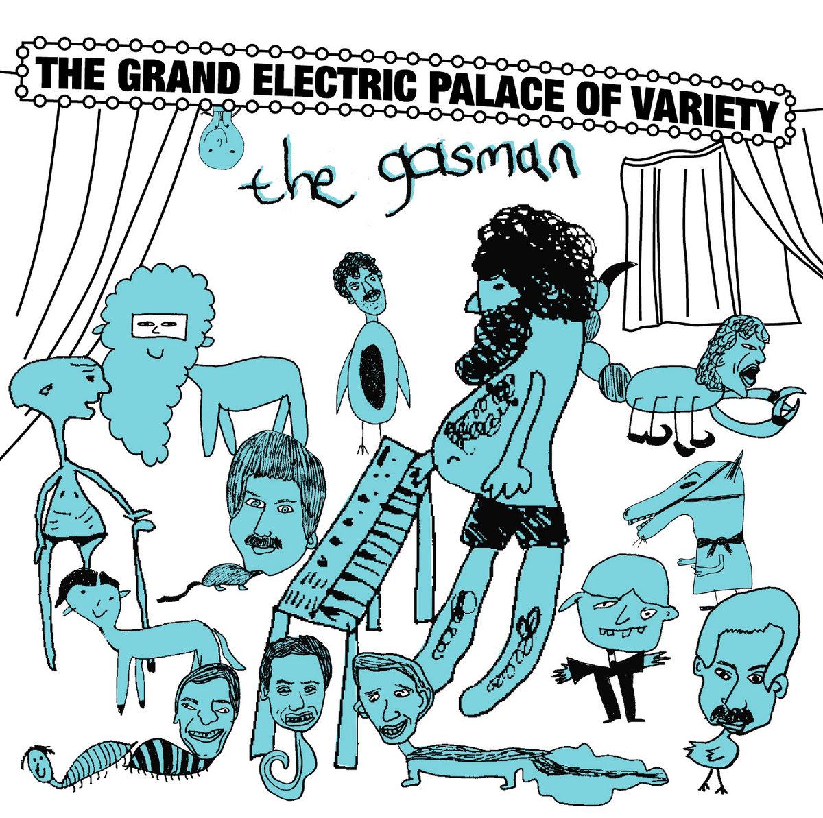 The Grand Electric Palace Of Variety - The Gasman
