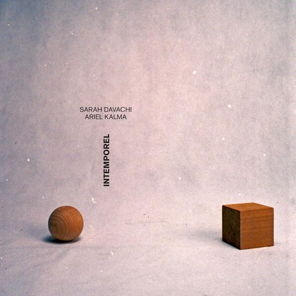 Intemporel - Sarah Davachi & Ariel Kalma