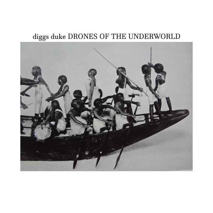 Drones of the Underworld - Diggs Duke