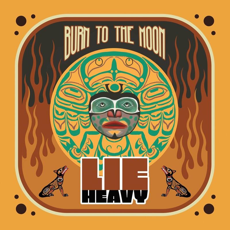 Burn To The Moon - Lie Heavy