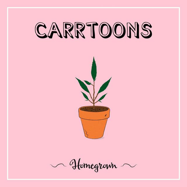 Homegrown - CARRTOONS, Lo Artiz, Julia Zivic