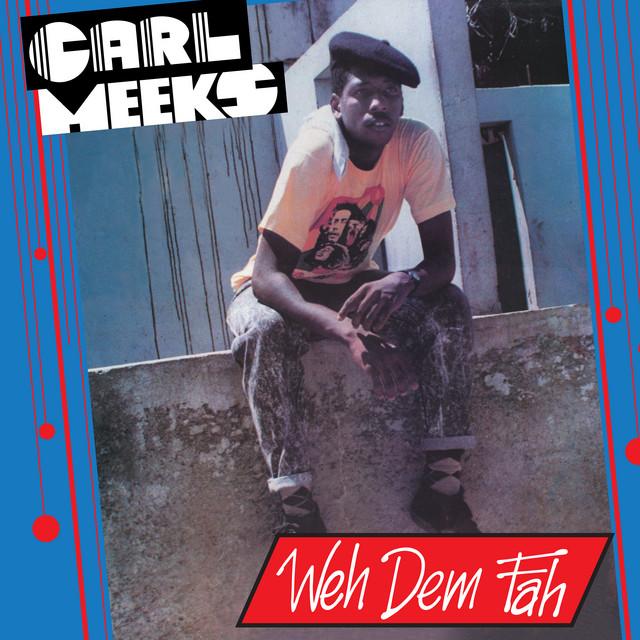 Weh Dem Fah - Carl Meeks