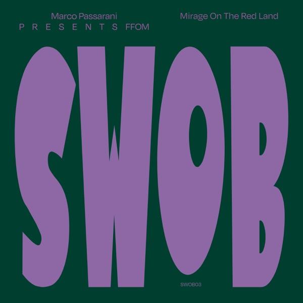 Presents F.F.O.M. - Mirage On The Red Land - Marco Passarani