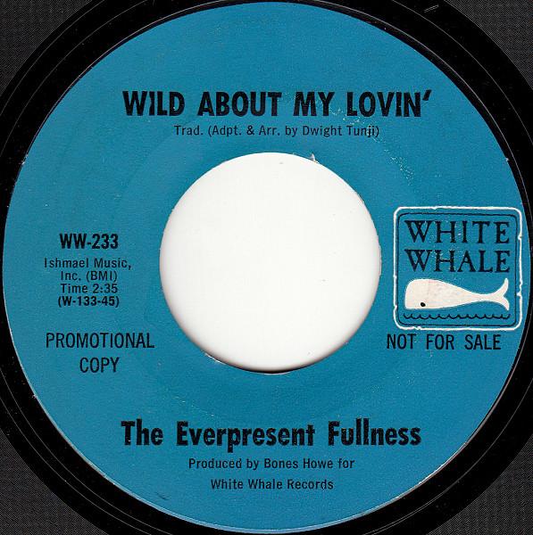 Wild About My Lovin' - The Everpresent Fullness