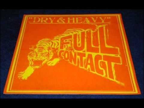 Less Is More - Dry & Heavy