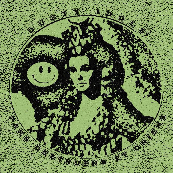 Dusty Idols - Pars Destruens Et Oriens - Detriti Records