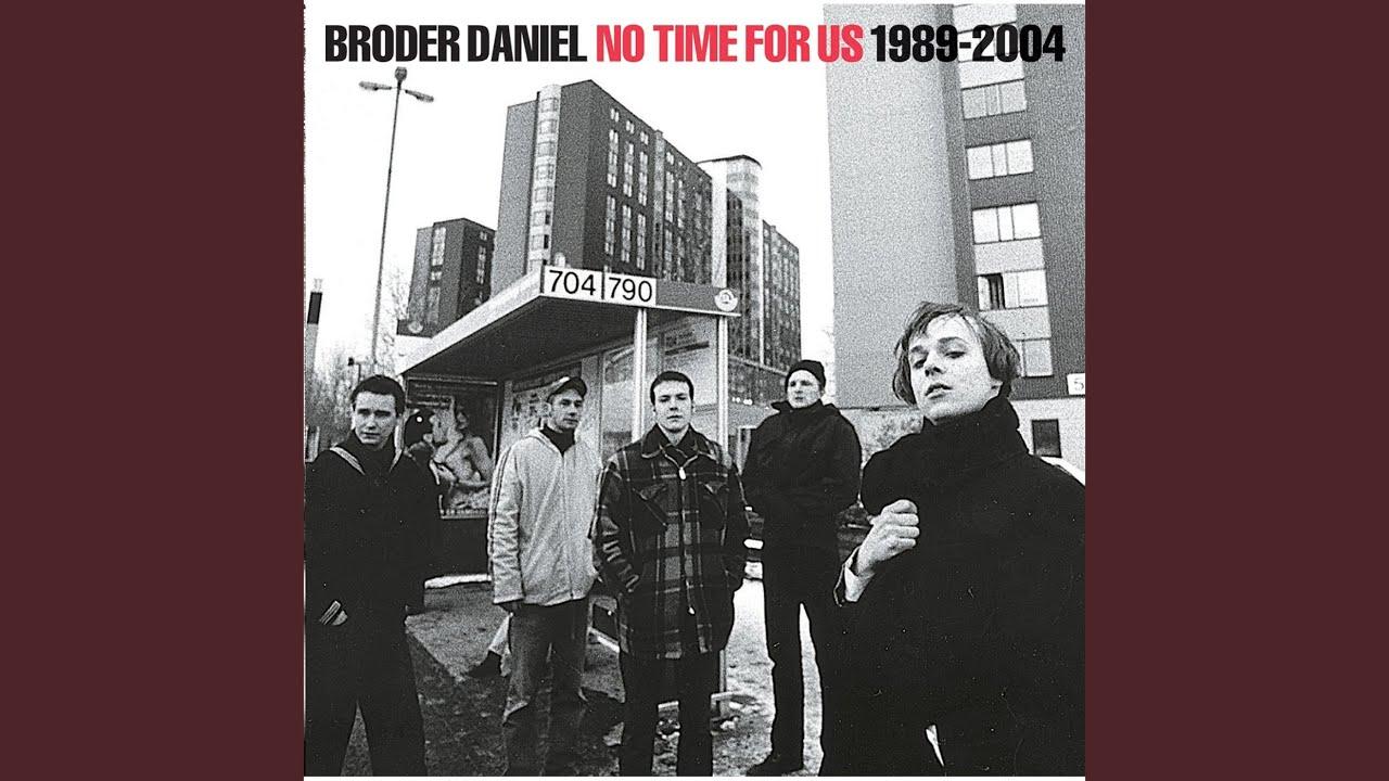 No Time for Us 1989-2004 - Broder Daniel