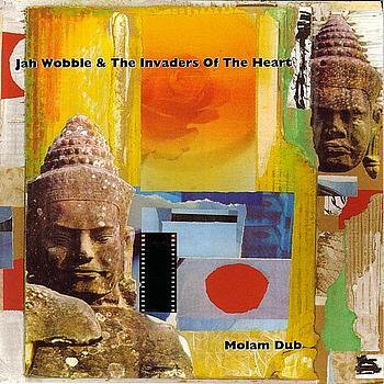 Molam Dub - Jah Wobble & The Invaders Of The Heart