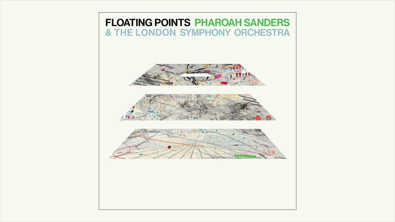 Promises - Floating Points, Pharoah Sanders & London Symphony Orchestra