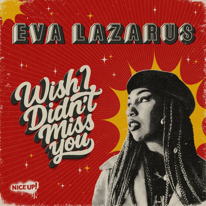 Wish I Didn't Miss You - Eva Lazarus