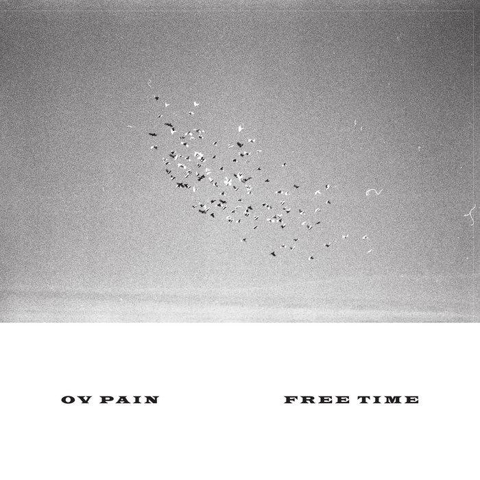 Free Time - Ov Pain