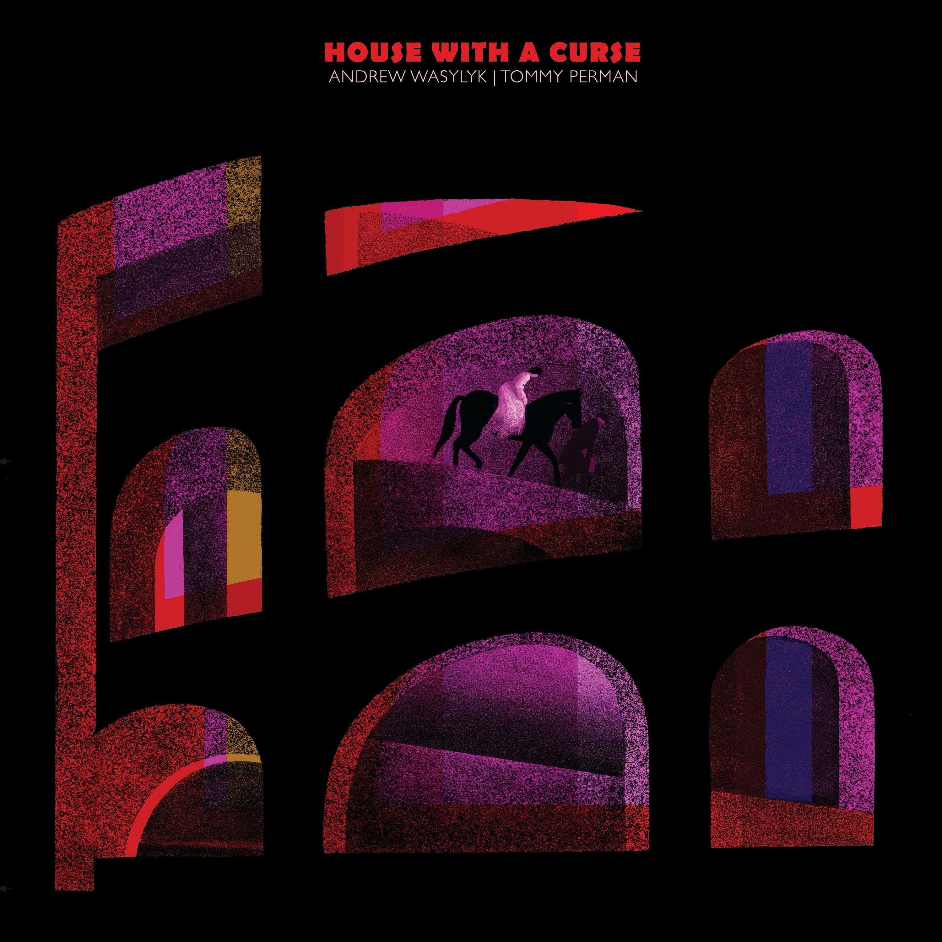 House With A Curse - Andrew Wasylyk, Tommy Perman