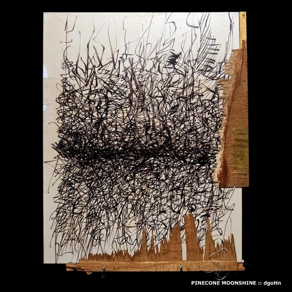 Pinecone Moonshine - Dgohn