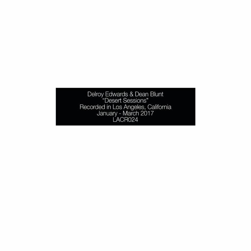 Desert Sessions - Delroy Edwards & Dean Blunt