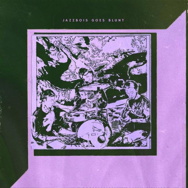 Jazzbois Goes Blunt - Jazzbois