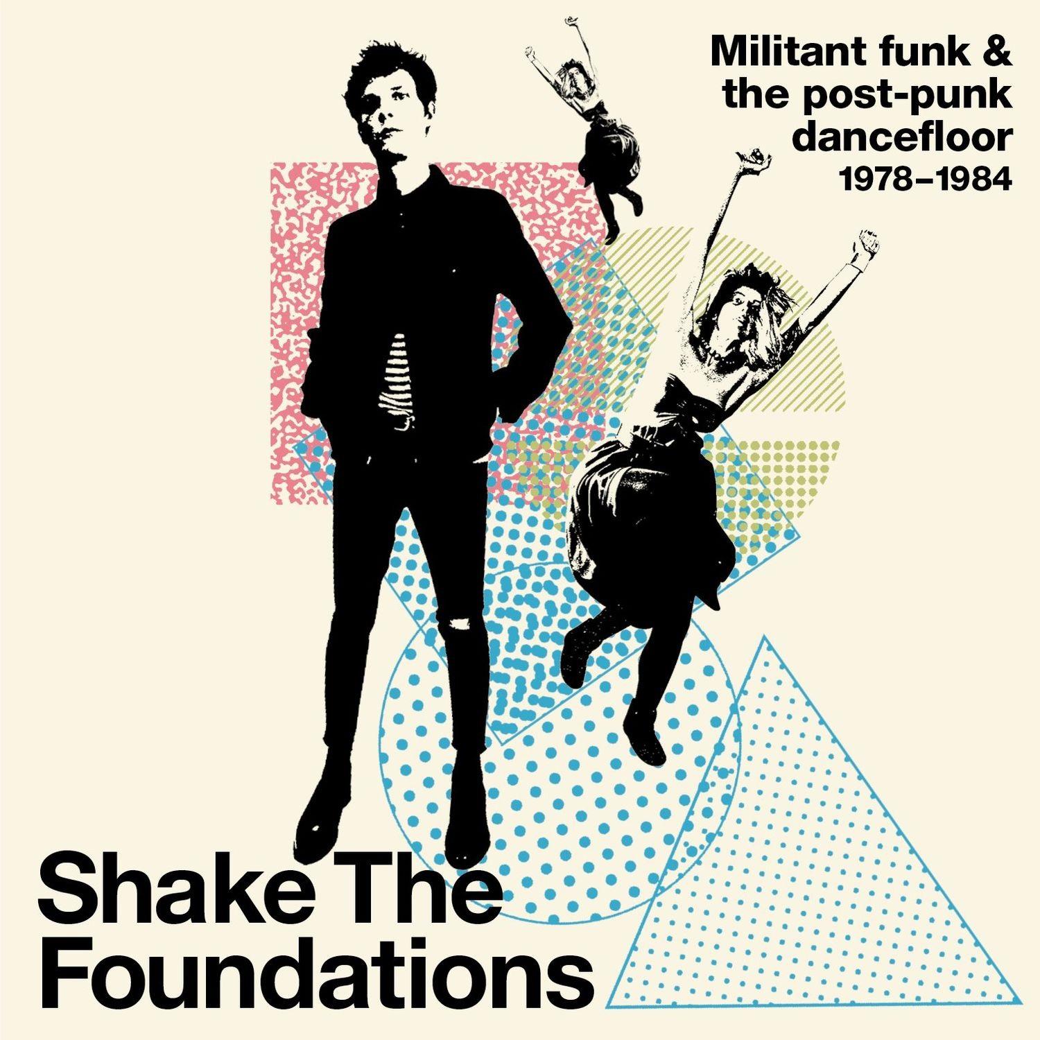 Shake The Foundations: Militant Funk & The Post-Punk Dancefloor 1978-1984 - Medium Medium