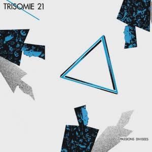 Passions Divisées - Trisomie 21