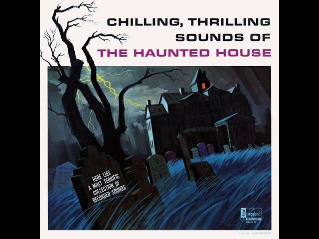 Chilling, Thrilling Sounds of the Haunted House - Walt Disney Studios