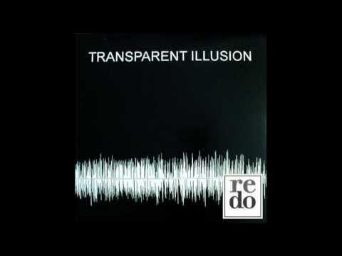  - Transparent Illusion 