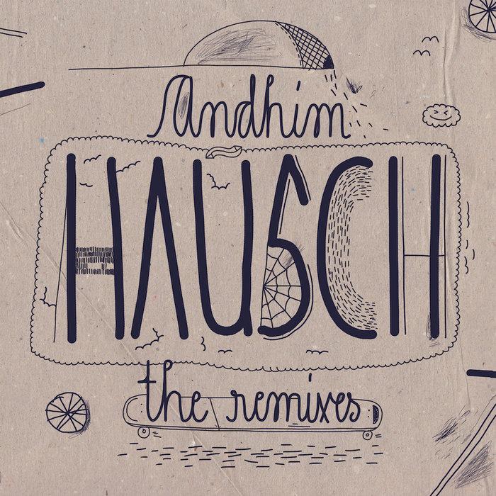 Hausch (The Remixes) - Andhim