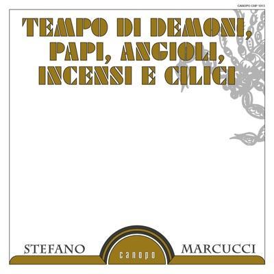 Tempo Di Demoni, Papi, Angioli, Incensi E Cilici  - Stefano Marcucci & Luciano Bellini 