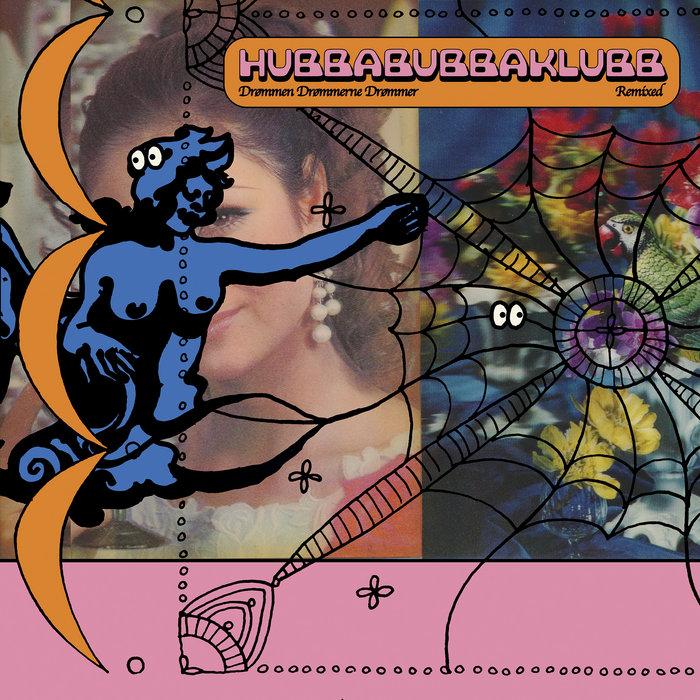 Drømmen Drømmerne Drømmer Remixed - hubbabubbaklubb