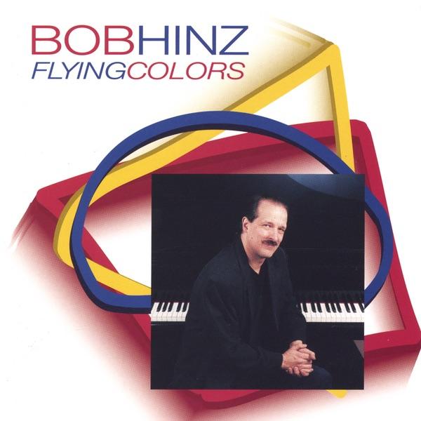 Flying Colors - Bob Hinz