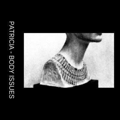 Body Issues - Patricia
