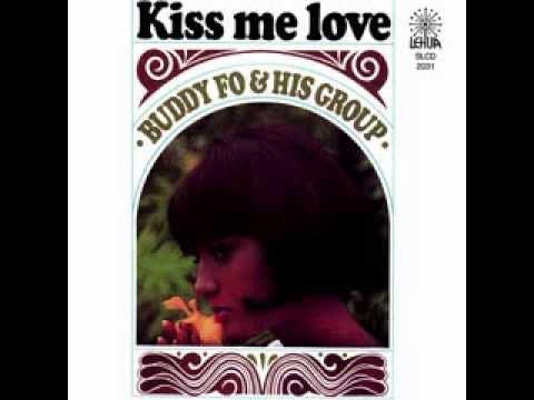 Kiss Me Love - Buddy Fo & His Group